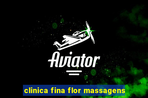 clinica fina flor massagens